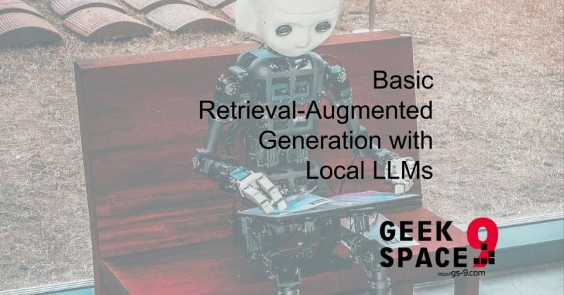 Basic Retrieval Augmented Generation with Local LLMs